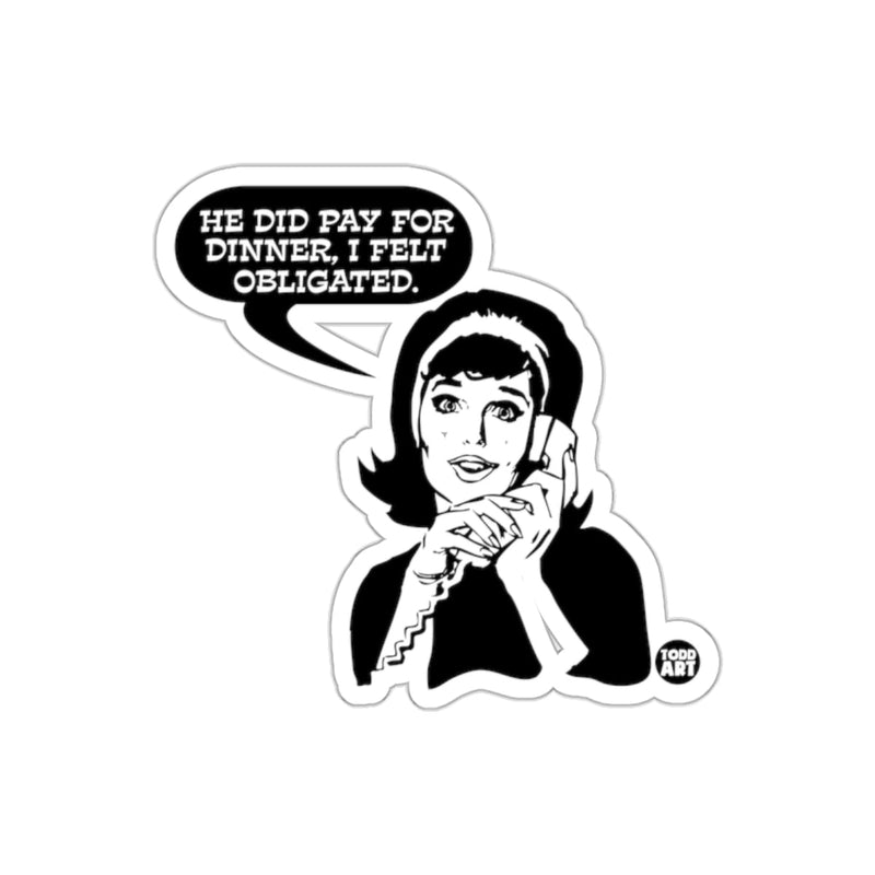 Load image into Gallery viewer, Dinner Obligation Funny Todd Art Black White Design sticker
