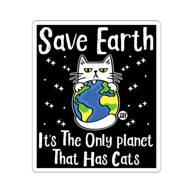 Load image into Gallery viewer, Save Earth It's The Only Planet That Has Cats 
