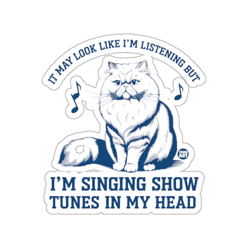 Load image into Gallery viewer, I'm Singing Show Tunes In My Head Cat Sticker
