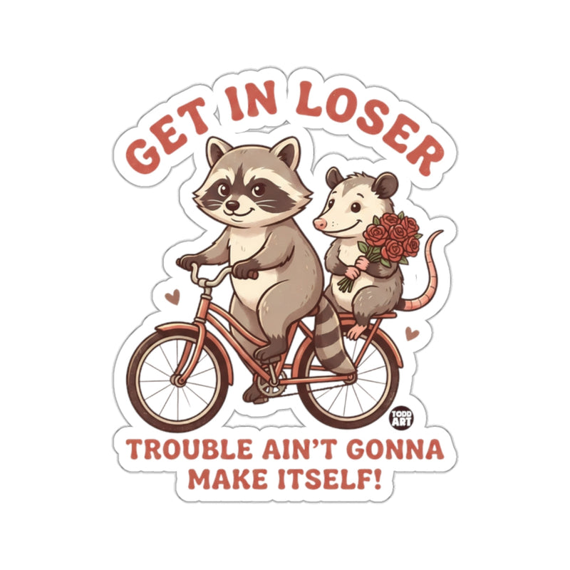 Load image into Gallery viewer, GET IN LOSER Raccoon Opossum Funny Quote 
