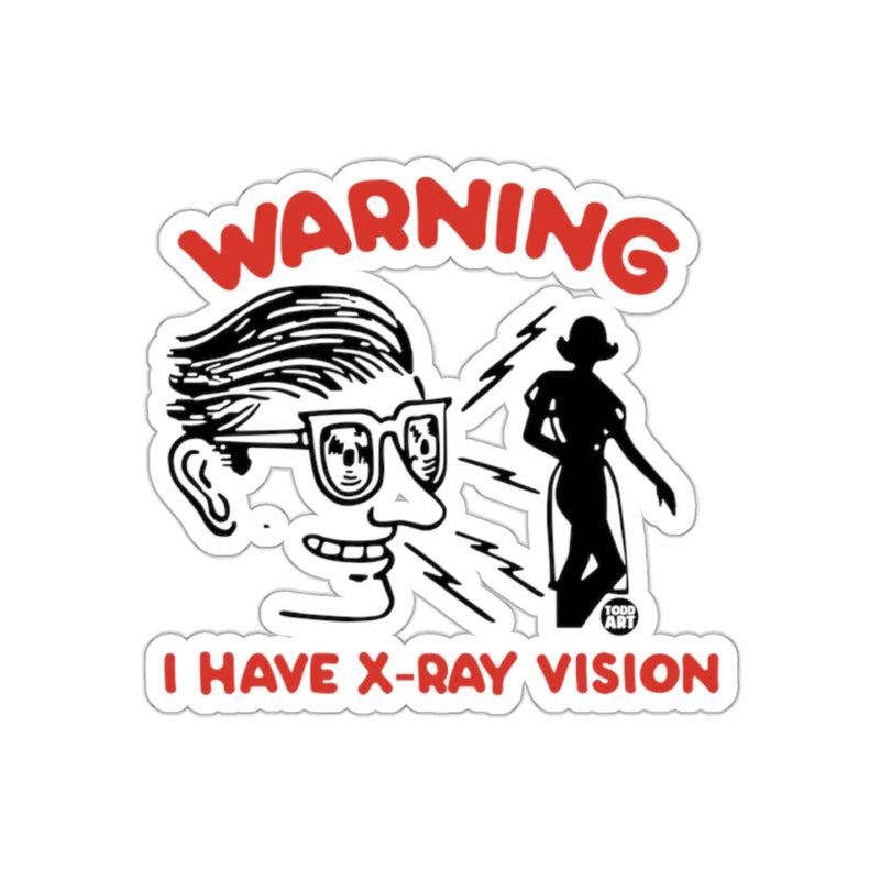 Load image into Gallery viewer, Warning I Have X-Ray Vision Sticker Funny Sticker
