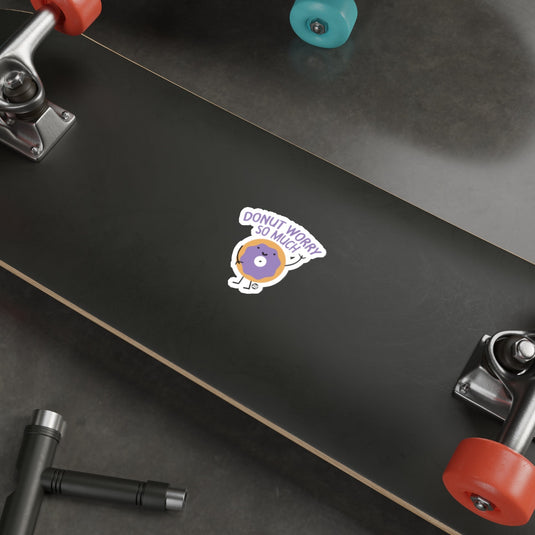 Funny Donut Worry So What Sticker on Skateboard