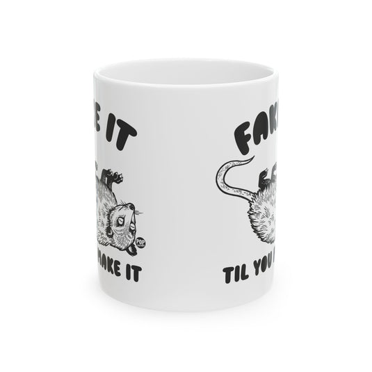 Fake Til Make It Possum Mug