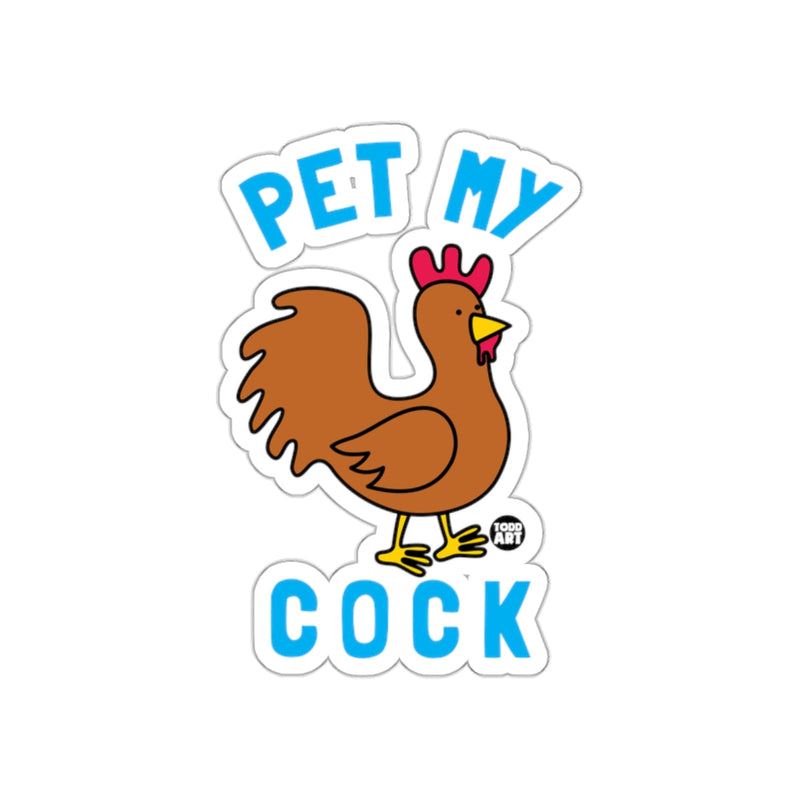 Load image into Gallery viewer, Pet My Cock Funny Animal Lover Sticker
