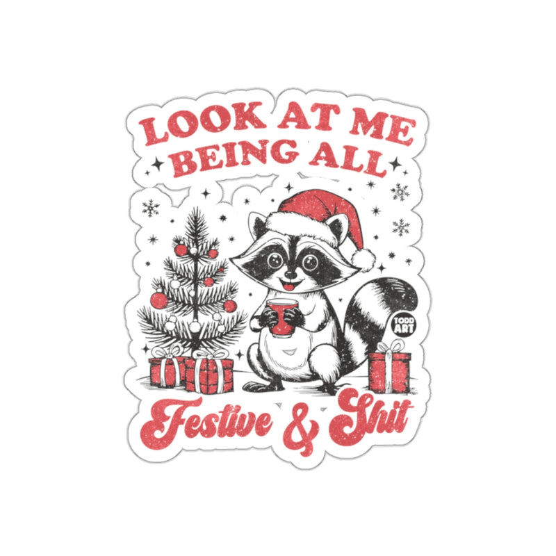 Load image into Gallery viewer, Look At Me Being All Festive And Shit Sticker
