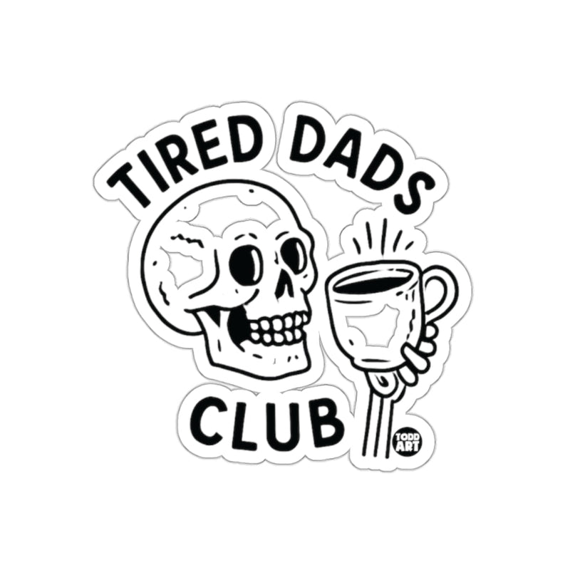 Load image into Gallery viewer, Tired Dads Club Sticker Fun and Unique Design
