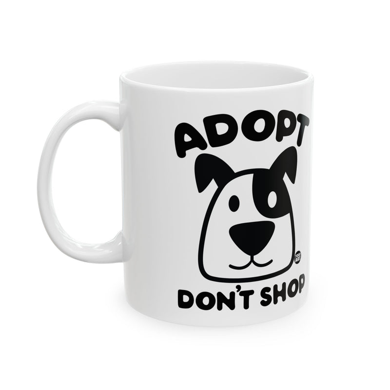 Load image into Gallery viewer, Adopt Dont Shop Mug, Funny Mugs for Him, Sarcastic Mens Mug, Funny Coffee Mug Men
