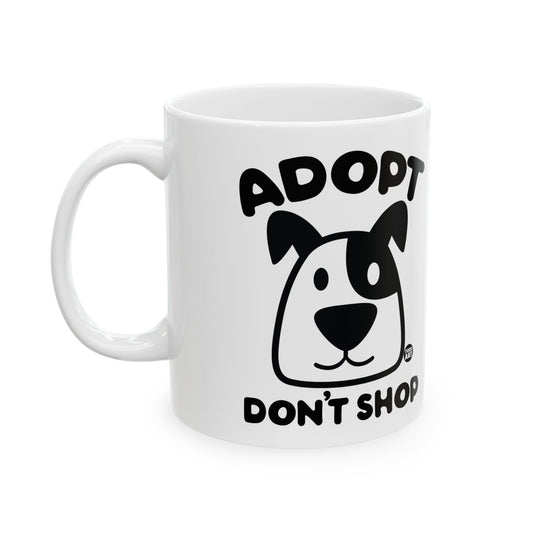 Adopt Dont Shop Mug, Funny Mugs for Him, Sarcastic Mens Mug, Funny Coffee Mug Men