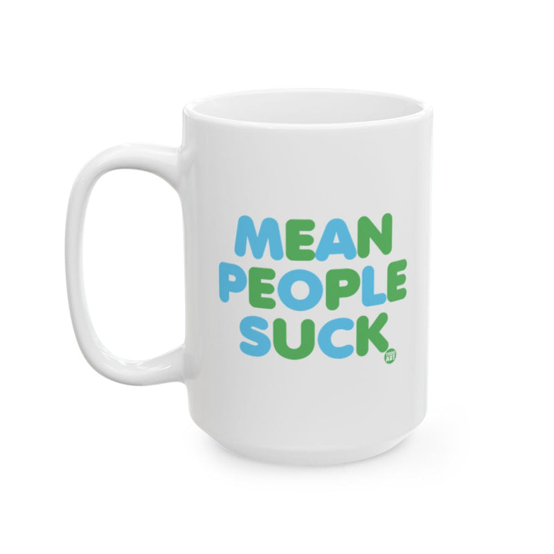 Load image into Gallery viewer, Mean People Suck Ceramic Coffee Mug
