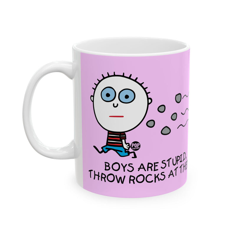 Load image into Gallery viewer, BOYS ARE STUPID Throw Rocks At Them 11oz Mug
