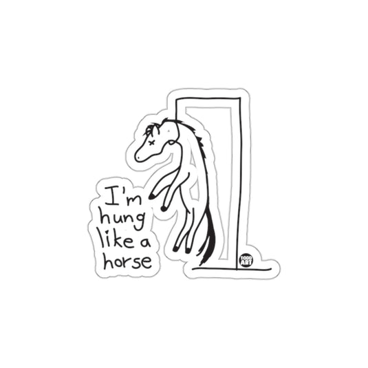 I'm Hung Like A Horse Sticker Fun Decoration