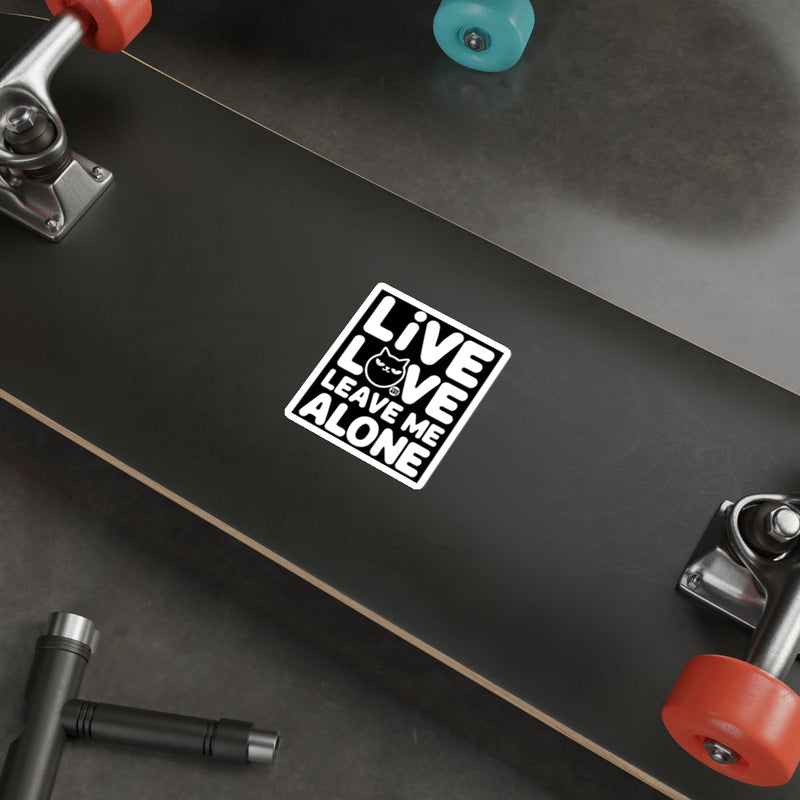 Load image into Gallery viewer, Live Love Leave Me Alone Sticker on Skateboard
