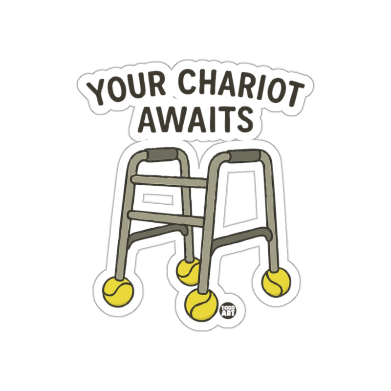 Load image into Gallery viewer, Your Chariot Awaits Funny Walker Sticker for Laughter
