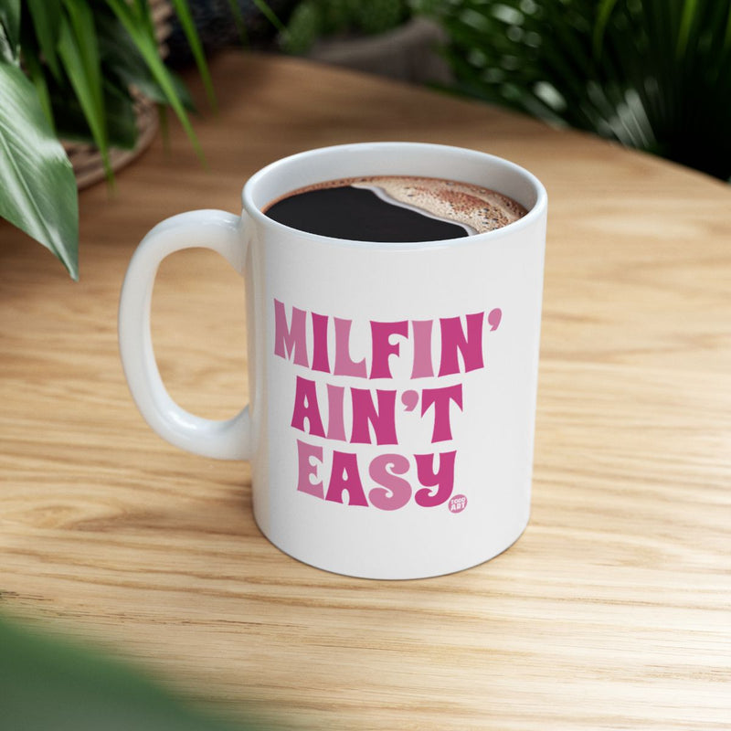 Load image into Gallery viewer, Milfin Ain't Easy Humorous Coffee Mug for Everyday Use

