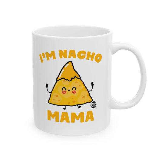 I'm Nacho Mama Mug