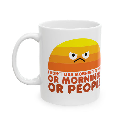 I Don't Like Morning People Mug