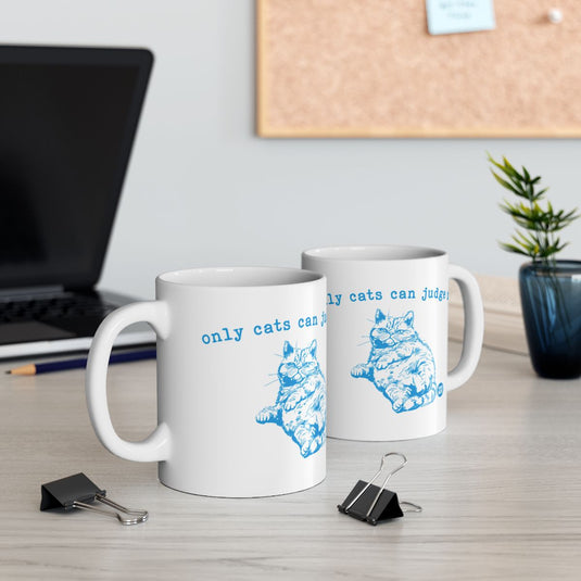 Only Cats Can Judge Funny Blue and White Mug