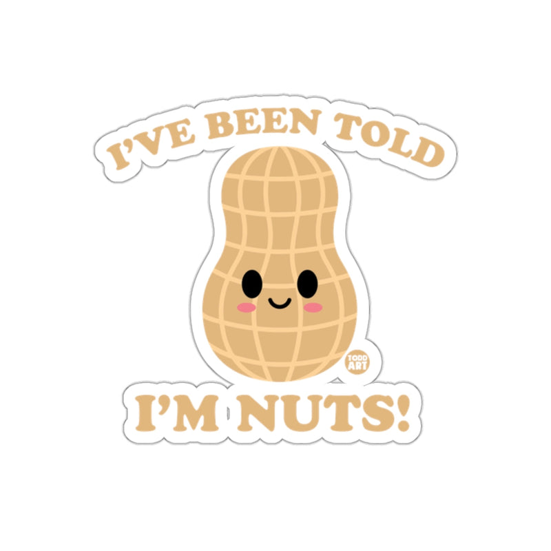 Load image into Gallery viewer, I've Been Told I'm Nuts Cute Peanut Sticker
