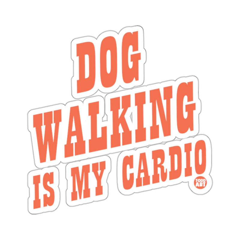 Load image into Gallery viewer, Funny Humorous Dog Walking Is My Cardio Pet 

