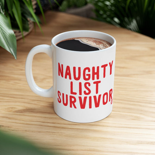 Naughty List Survivor Funny Coffee Mug Gift Idea