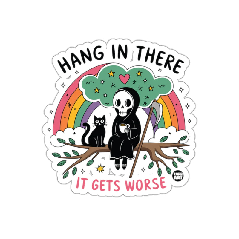 Load image into Gallery viewer, Hang In There It Gets Worse Grim Reaper with Cat sticker
