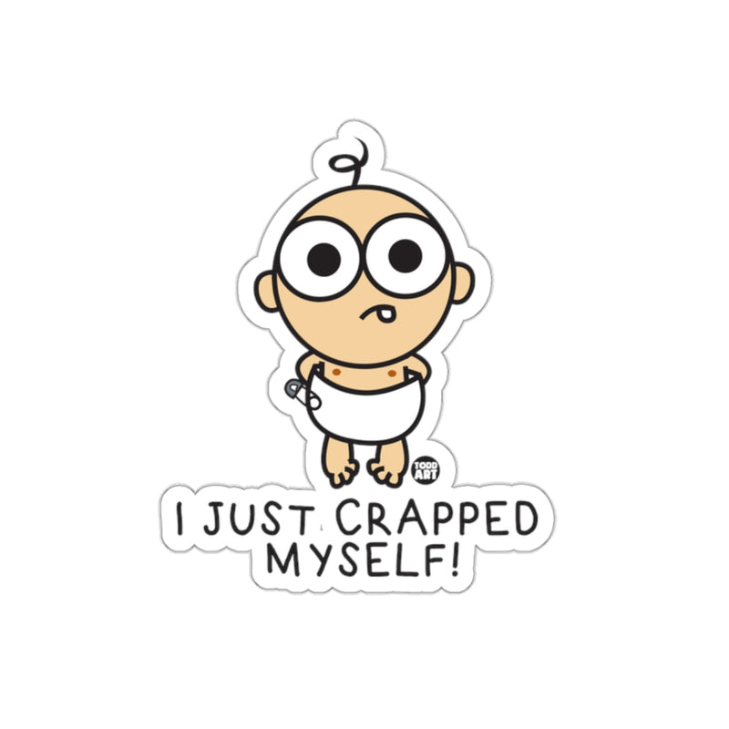 Load image into Gallery viewer, Funny Cartoon Baby I Just Crapped Myself Sticker
