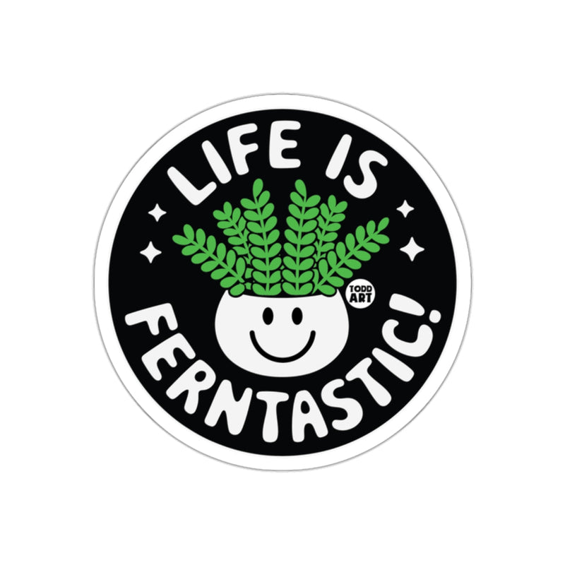 Load image into Gallery viewer, Life Is Ferntastic Cute Plant Design Todd Art sticker
