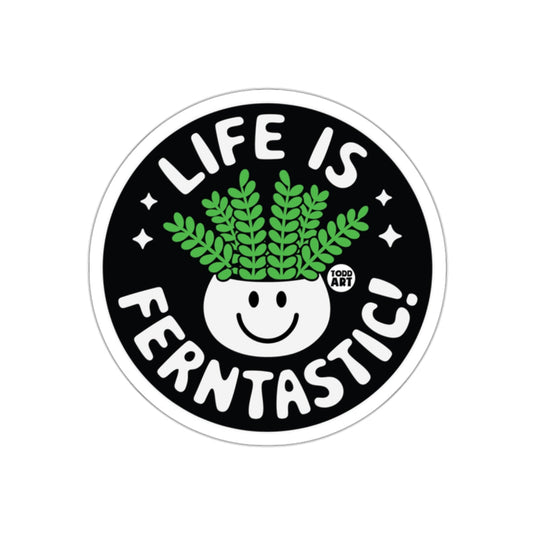 Life Is Ferntastic Cute Plant Design Todd Art sticker
