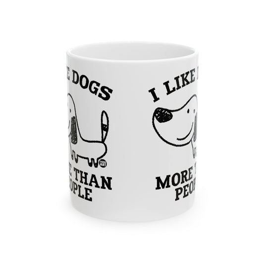 Like Dogs More  Than People Mug, Funny Mugs for Him, Sarcastic Mens Mug, Funny Coffee Mug Men