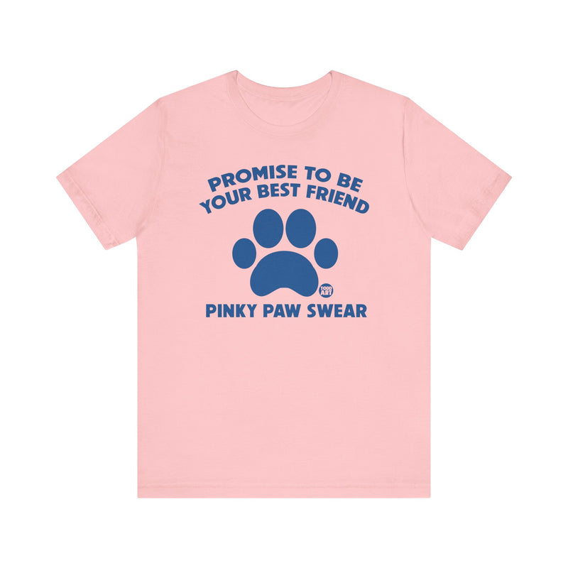 Load image into Gallery viewer, Pinky Paw Swear Best Friend Dog T Shirt, Dog Owner Tee, Shirt for Dog Lovers, Dog Rescuer Gift, Shirt for Dog Adoption, New Dog Owner Gift
