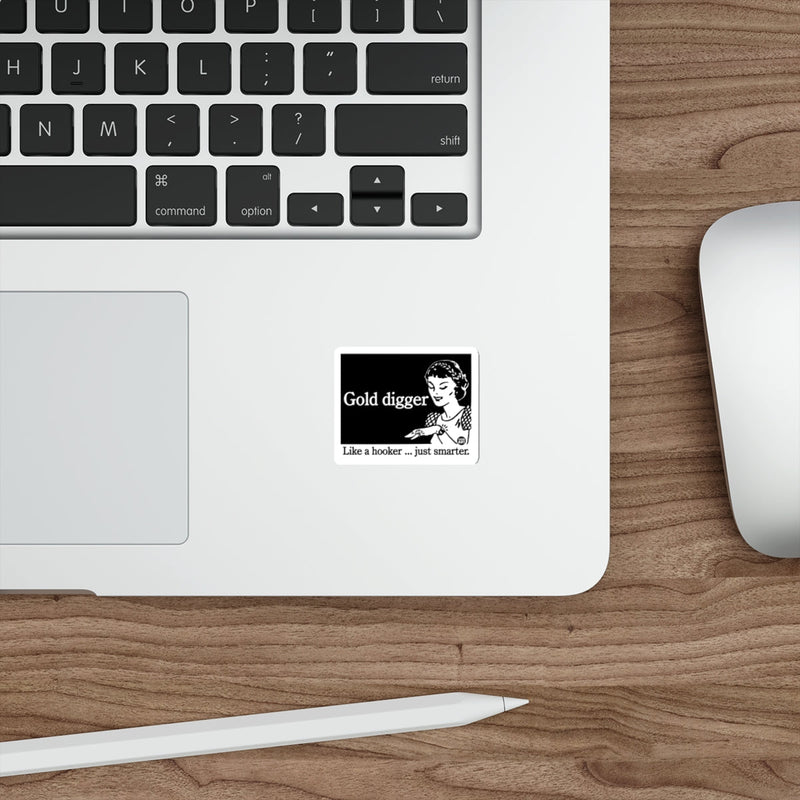 Load image into Gallery viewer, Gold Digger Like a Hooker Just Smarter Funny Art sticker
