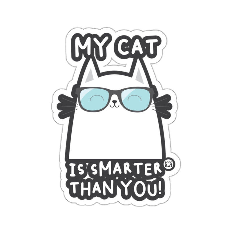 Load image into Gallery viewer, My Cat Is Smarter Than You Funny Cat Sticker
