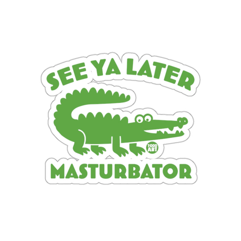 Load image into Gallery viewer, See Ya Later Green Alligator Todd Art Masturbator sticker
