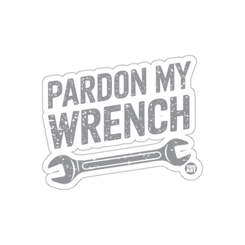 Load image into Gallery viewer, Pardon My Wrench Mechanic Humor Sticker Decal
