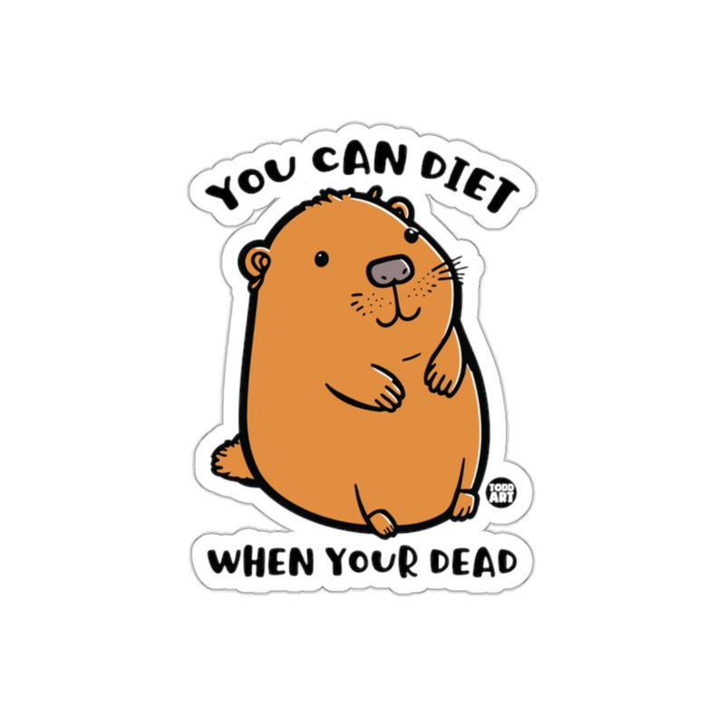 Load image into Gallery viewer, You Can Diet When You Are Dead Sticker Product
