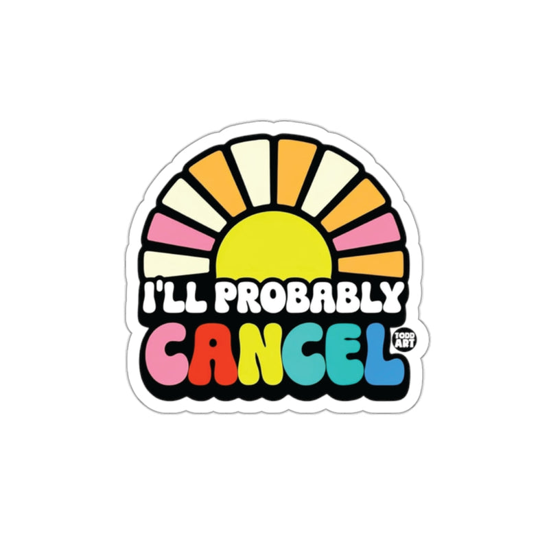 Load image into Gallery viewer, I'll Probably Cancel Retro Sun Design Sticker
