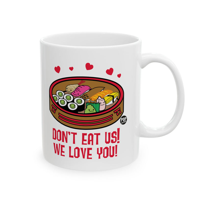 Load image into Gallery viewer, Don&#39;t Eat Us We Love You Sushi Mug
