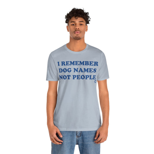 I Remember Dog Names Unisex Jersey Short Sleeve Tee