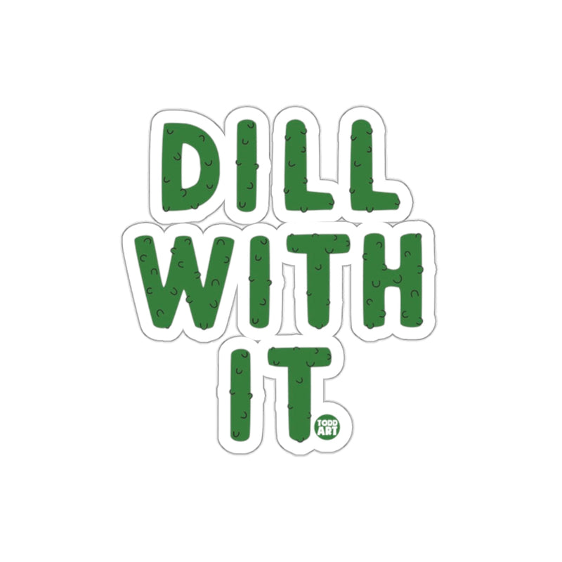 Load image into Gallery viewer, Dill With It Funny Pickle Pun Graphic Illustration sticker
