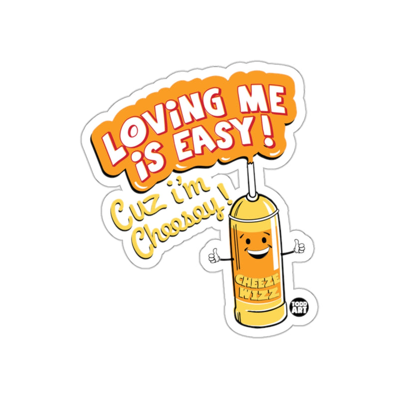 Load image into Gallery viewer, Loving Me Is Easy Cuz I'm Cheesey Cheez Wizz Sticker
