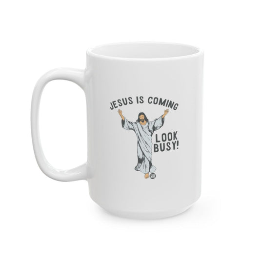 Jesus is Coming Look Busy Funny Mug