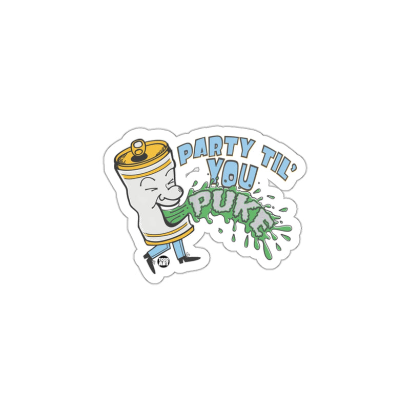 Load image into Gallery viewer, Party Til' You Puke Sticker Fun and Quirky Design
