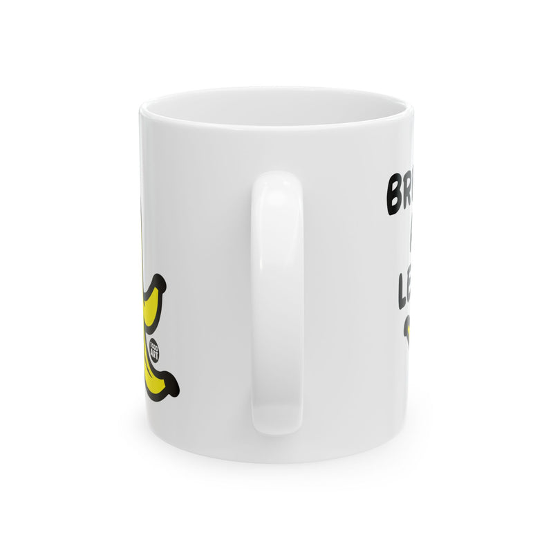 Load image into Gallery viewer, Break a Leg Banana Coffee Mug, Funny Banana Mug, Break a Leg Banana Peel Mug
