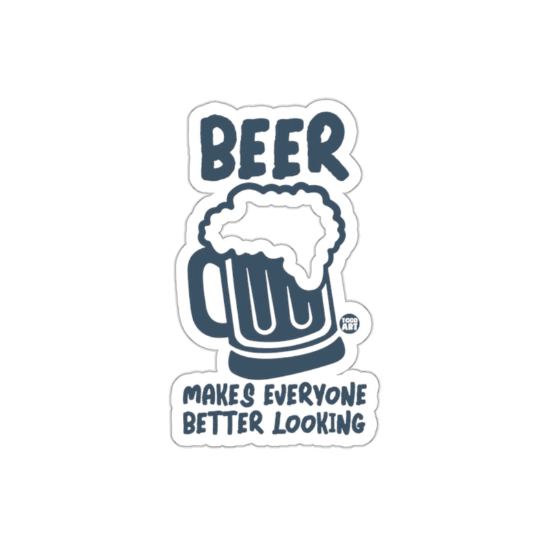 Load image into Gallery viewer, Beer Makes Everyone Better Looking Sticker
