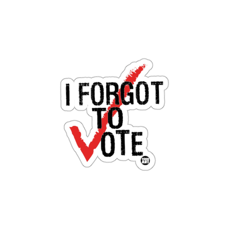 Load image into Gallery viewer, Funny I Forgot to Vote StickerGreat for Laptops Tablets
