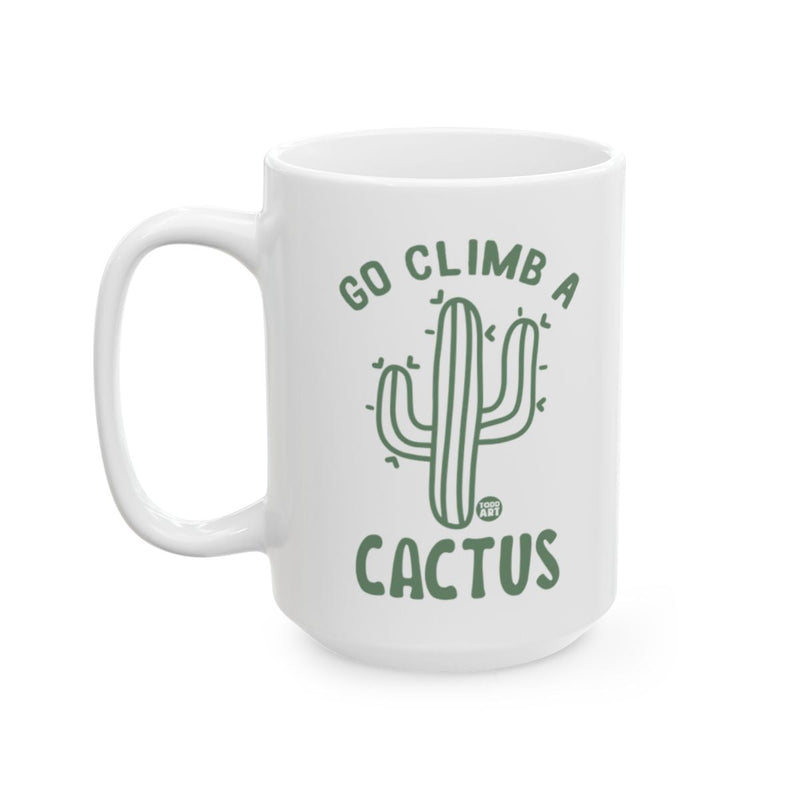 Load image into Gallery viewer, Go Climb A Cactus Funny Coffee Mug Product
