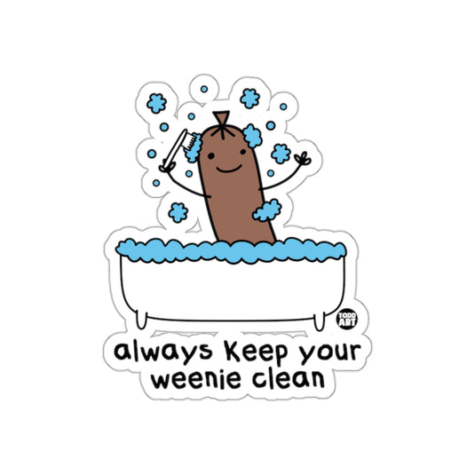 Always Keep Your Weenie Clean Sticker