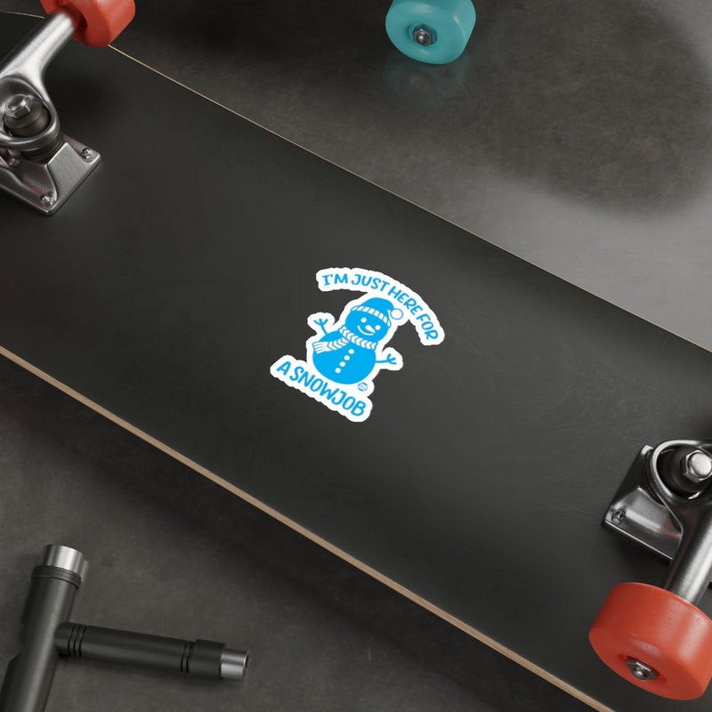 Load image into Gallery viewer, I'M JUST HERE FOR A SNOWJOB Snowman Sticker 
