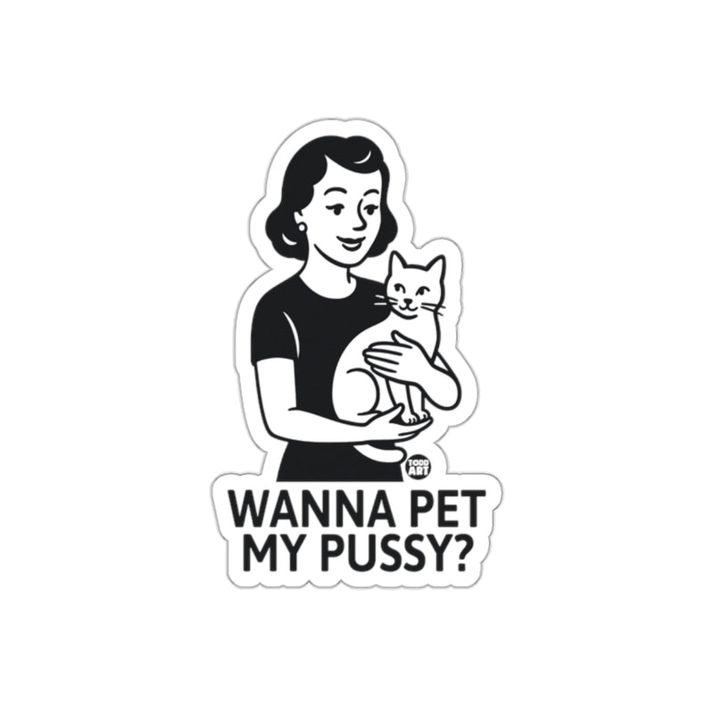 Load image into Gallery viewer, Wanna Pet My Pussy? Sticker with Retro Design
