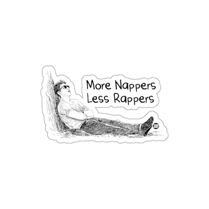 Load image into Gallery viewer, More Nappers Less Rappers Funny Relaxed Sticker
